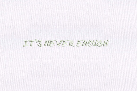 It's Never Enough Embroidery Design Review